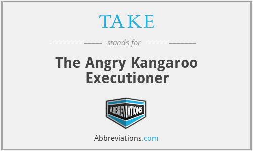 What is the abbreviation for the angry kangaroo executioner?